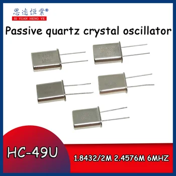10pcs HC-49U пасивен кварцов осцилатор 1.8432 / 2M 2.4576M 6MHZ 12 вграден 2-пинов кристален резонатор